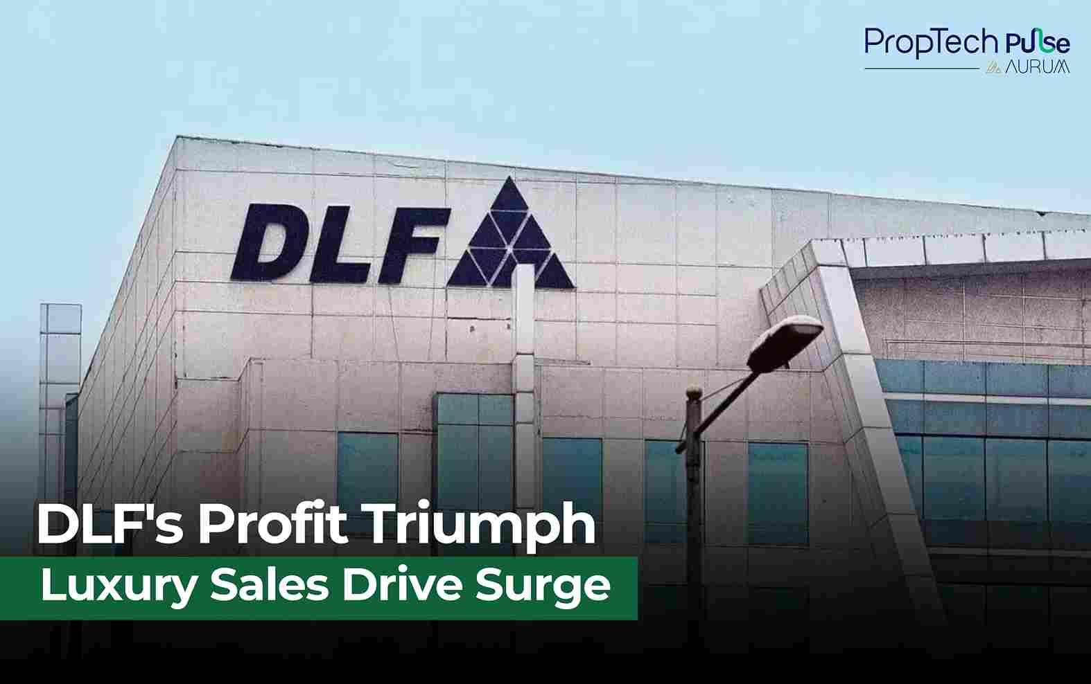DLF Sets New Records with 39% Profit Surge and ₹21,223 Cr Sales in FY25
