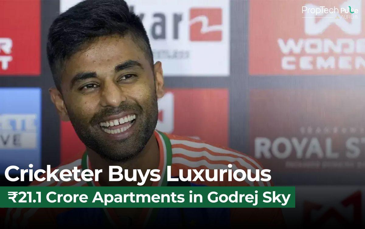 Suryakumar Yadav Purchases ₹21.1 Crore Luxury Flats in Mumbai