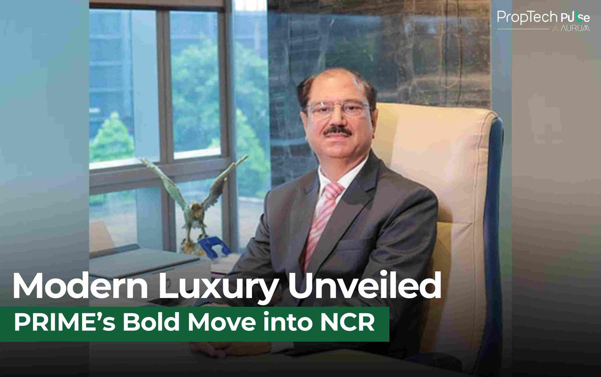 Redefining Elegance: PRIME Developments' Grand Entry into Delhi NCR