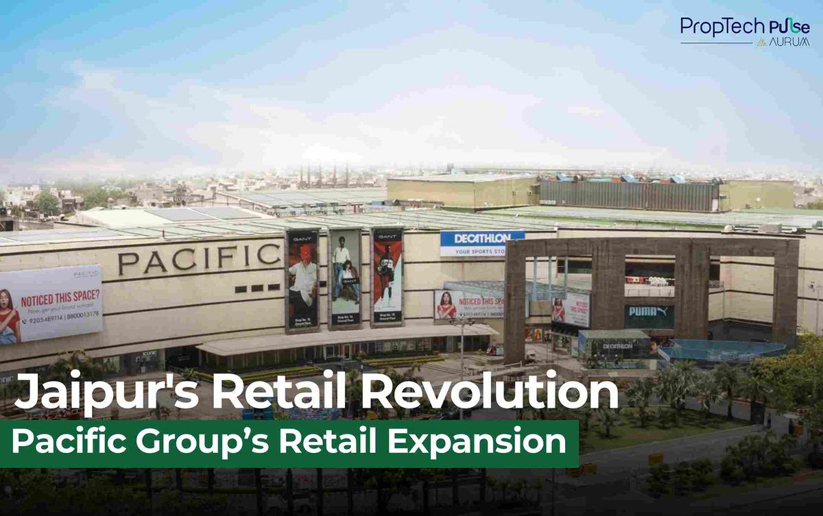 Pacific Group to Build 15 Lakh Sq Ft Mall and Hotel in Jaipur, Expanding Retail Horizons