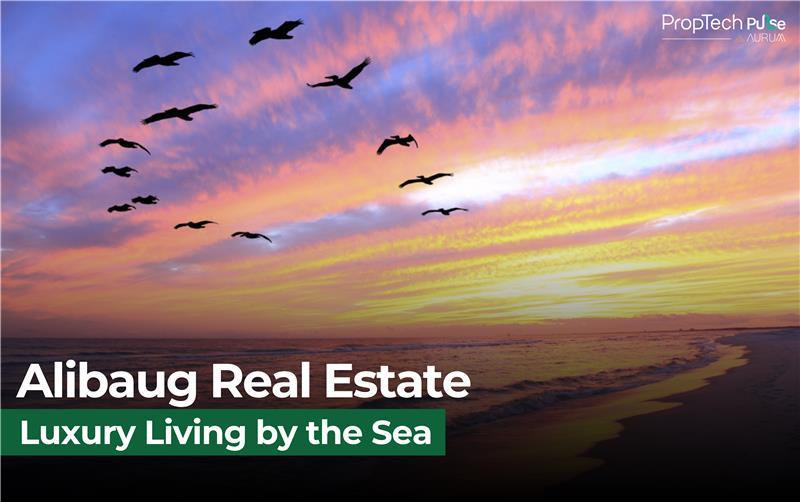 Alibaug’s Rising Real Estate Potential | The New Luxury Destination Near Mumbai