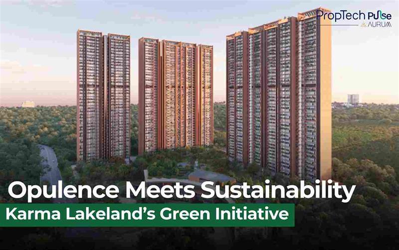 Sustainability Redefines Luxury Real Estate in India: Insights from Ashwani Khurana
