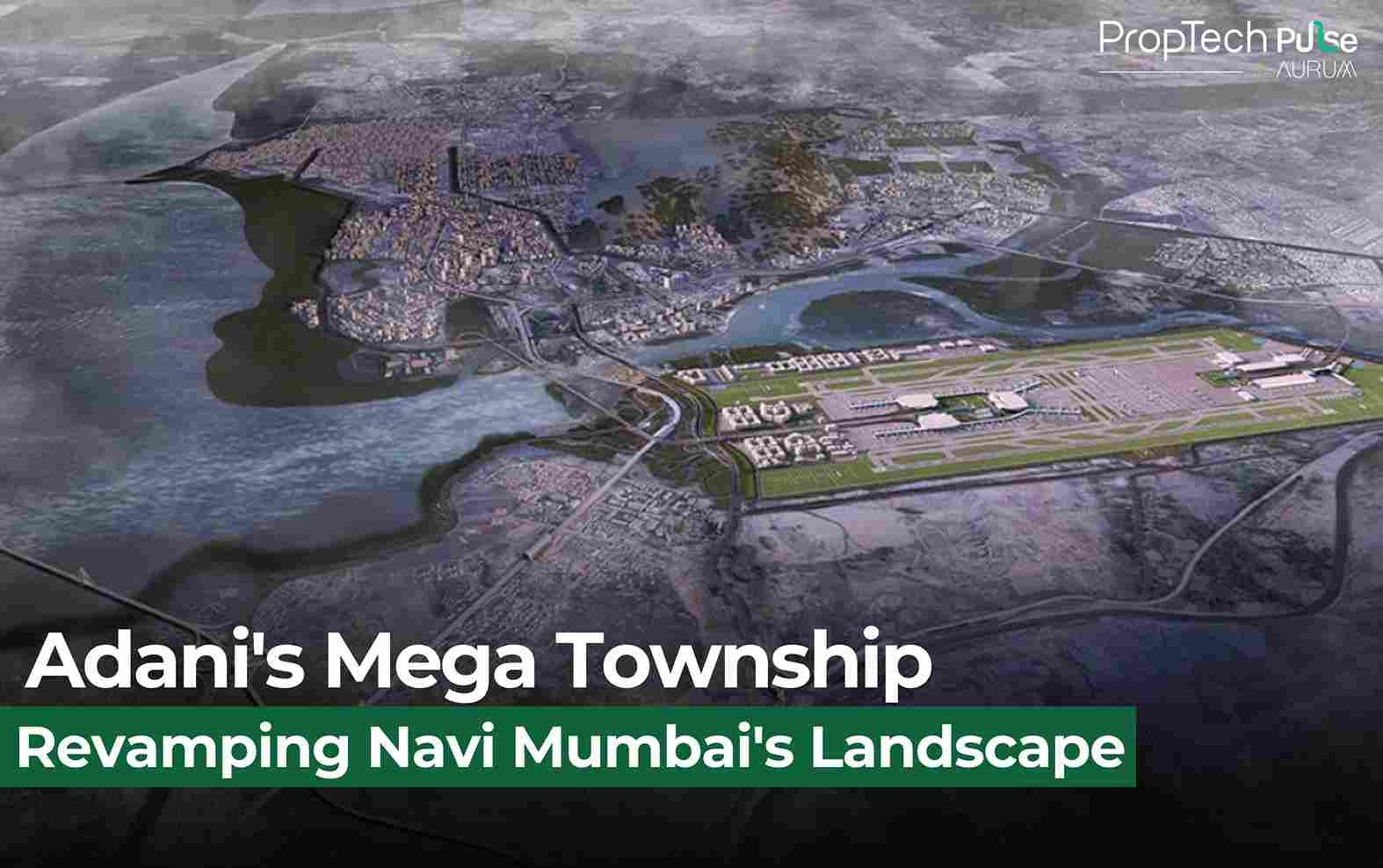 Adani to Launch Rs 100 Billion Township Near Navi Mumbai Airport