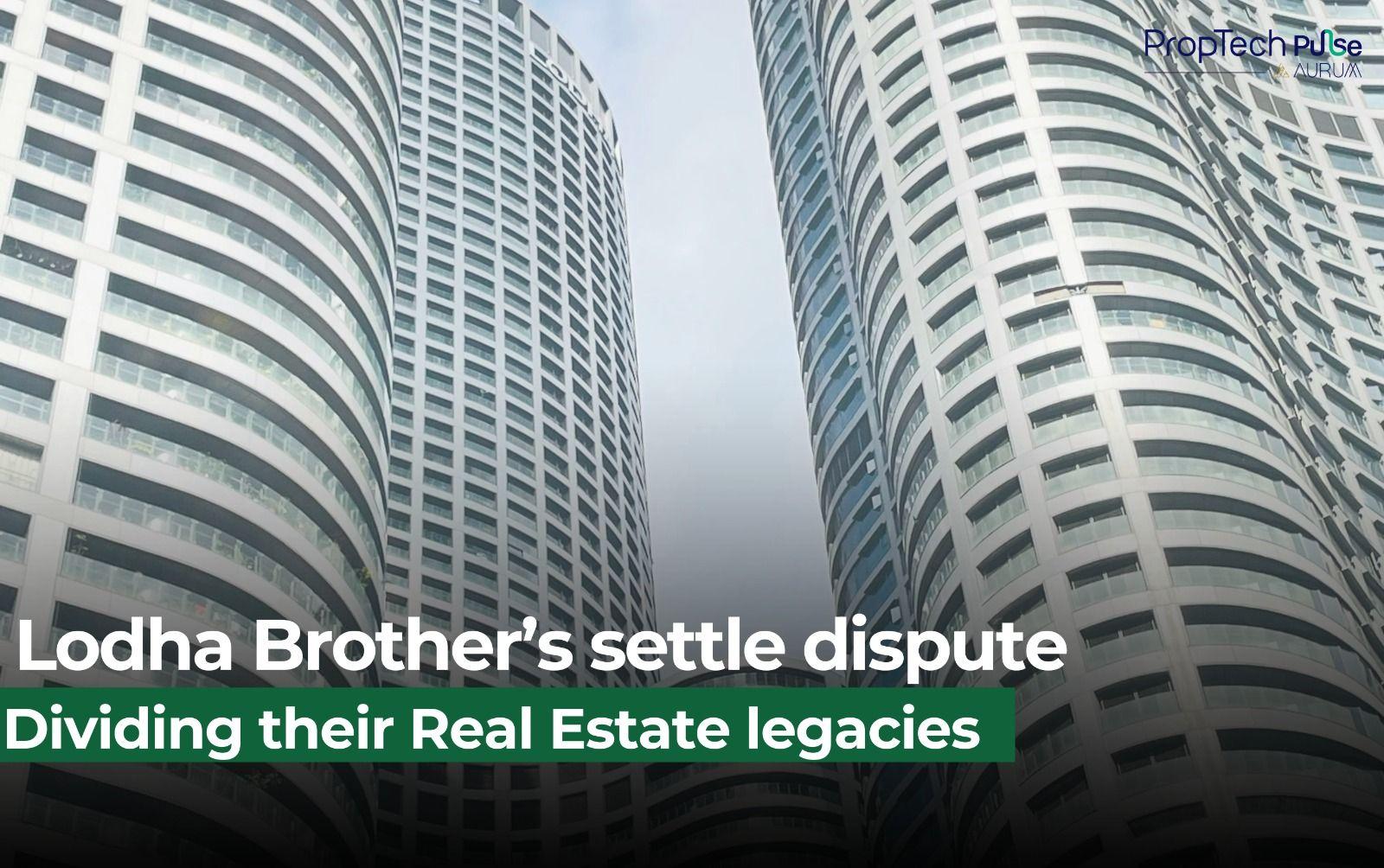 Lodha Brothers Settle Trademark Dispute, Dividing Their Real Estate Legacies