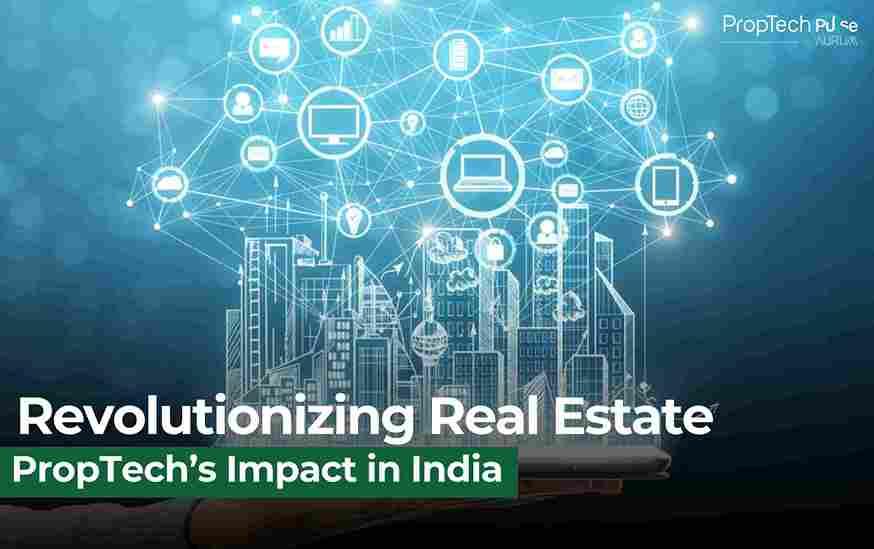 How PropTech is Reshaping Indian Real Estate from the Ground Up
